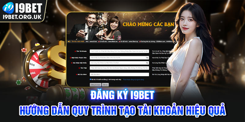 Thực hiện các bước đăng ký i9Bet siêu đơn giản cho bạn