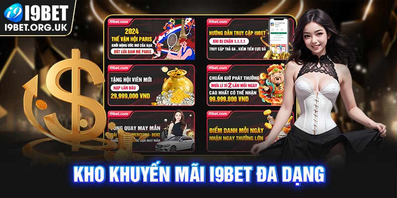 Kho khuyến mãi i9Bet đa dạng